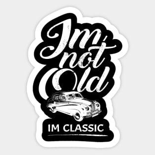 'I'm Not Old I'm Classic' Cool Car Gift Sticker